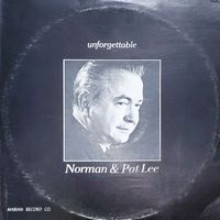 Unforgettable by Norman & Pat Lee
