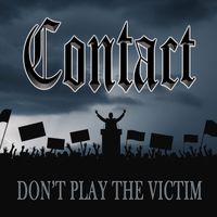 Don't Play The Victim by Contact