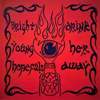 Drink Her Away by Bright Young Hopefuls