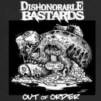 Out Of Order by Dishonorable Bastards