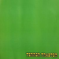 Terror Tractor by Terror Tractor