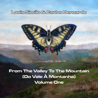 From the Valley To The Mountain (Do Vale À Montanha) Volume One by Louis Simão  & Carlos Bernardo