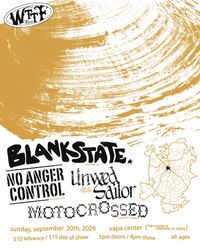 Welcome to the Family Presents:  Blankstate / No Anger Control / Unwed Sailor / Motocrossed 