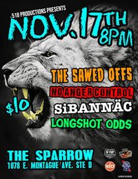 The Sawed Offs /No Anger Control / Sibinnac / Longshot Odds