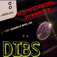 Dibs by R. MADRIGAL