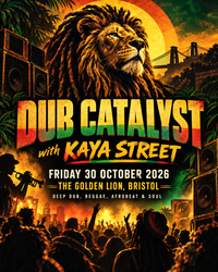 Kaya Street supporting Dub Catalyst @ The Golden Lion