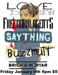 The Love Dimension,  Free Moral Agents (LA), Buzzmutt, Saything