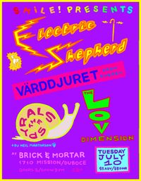 Smile Presents:  The Love Dimension, Electric Shepherd, The Spyrals, Varddjuret