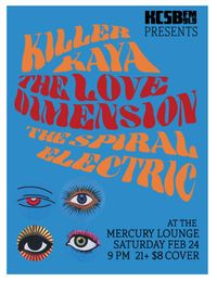 Killer Kaya, The Love Dimension, The Spiral Electric