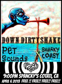 The Love Dimension, Down Dirty Shake, Pet Sounds, Sharky Coast