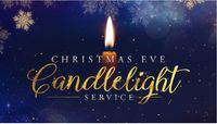 Candlelight Christmas Eve Service