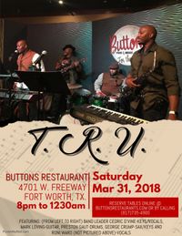 T.R.U. Live At Buttons Fort Worth