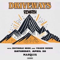 Years Down Opening For Driveways and Rematch at the Marquis Theater