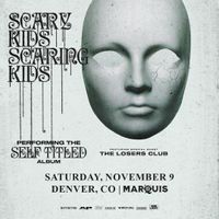 Scary Kids Scaring Kids w/ The Losers Club