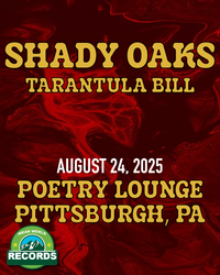Tarantula Bill + Shady Oaks at the Poetry Lounge