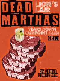 Dead Marthas w/ Years Down and Gunpoint Alibi