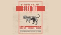 Bury Mia at The Bluebird Theater Featuring The Losers Club