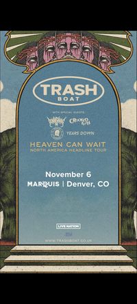 Trash Boat w/ Years Down