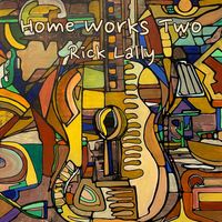 Home Works Two by Rick Lally