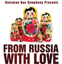 Georgian Bay Symphony:  From Russia with Love