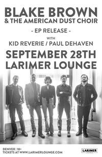 w/Blake Brown and the American Dust Choir (EP Release)