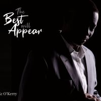 "The best will Appear" Album medley by kc o'kerry