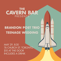 The Cavern Bar presents Brandon Post Trio with Teenage Wedding