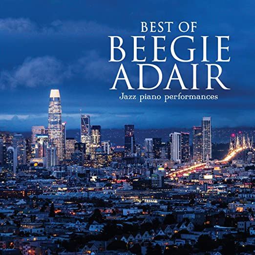 Best of Beegie Adair: Jazz Piano Performances - Beegie Adair