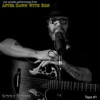 After Dawn with Ron - Tape #1 by Ronnie LeBlanc