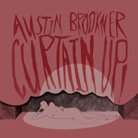 Curtain Up! by Austin Brookner