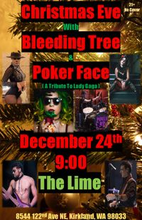 Bleeding Tree & Poker Face at The Lime Christmas Eve