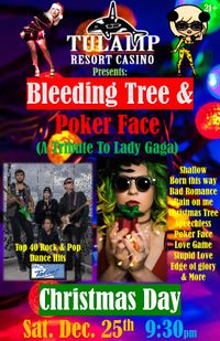 Christmas Day with Bleeding Tree & Poker Face at Tulalip Resort Casino 