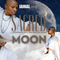 🌙 Sacred Moon: Lullabies to Calm Your Nervous System + Guided Journal Prompts by IAHIAL