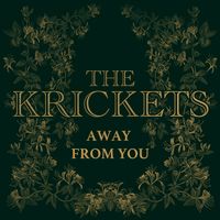 Away From You by The Krickets
