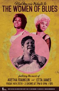 Kim Massie Tribute to Women Of The Blues Aretha Franklin and Etta James