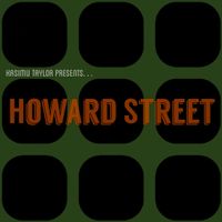 Kasimu Taylor presents...Howard Street 