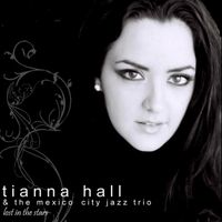 Lost In The Stars by Tianna Hall & The Mexico City Jazz Trio