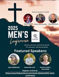 2025 Men's Conference W/ Jase Robertson (Duck Dynasty),  Jonathan Lotz (Billy Graham's Grandson & Son of Ann Graham Lotz), & Pastor John D. Blackman