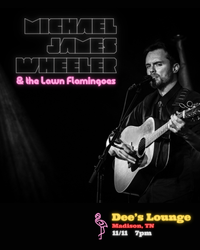 Michael James Wheeler & The Lawn Flamingoes 
