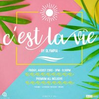 Olympia Presents - C'est La Vie (All Inclusive Party)