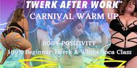 Twerk After Work - Carnival Warm Up
