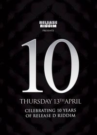 Release D Riddim 10 Year Anniversary