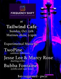 Frequency Shift #9 @ Tailwind Cafe (matinee show)