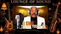Lounge Of Sound Presents: Clarence Dean