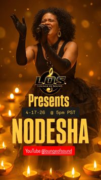 Lounge Of Sound Presents: NODESHA BEHIND THE ART-YouTube LIVESTREAM