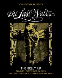 Chest Fever Presents: "The Last Waltz" 