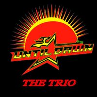 Until Dawn The Trio @ Maloney's