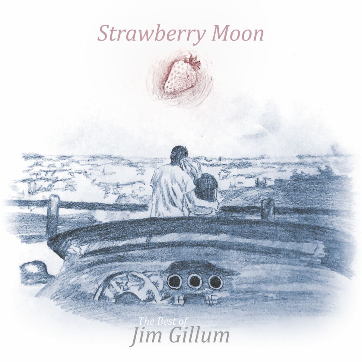 Strawberry Moon: The Best of Jim Gillum - CD