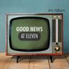 Good News at Eleven - CD