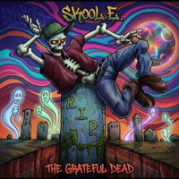 Skool E. - The Grateful Dead by Skool E.
